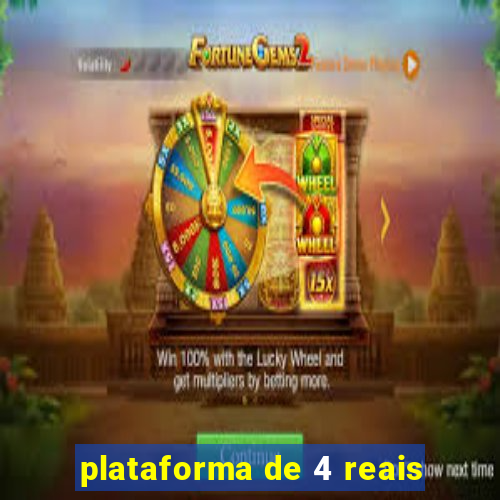 plataforma de 4 reais