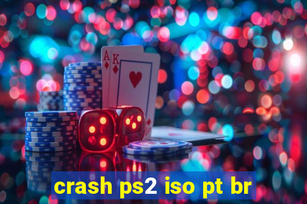 crash ps2 iso pt br