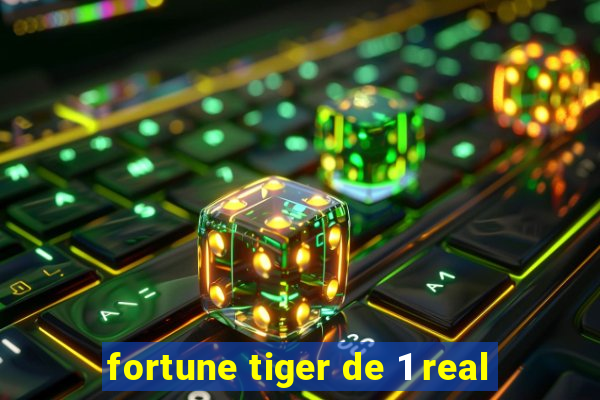 fortune tiger de 1 real