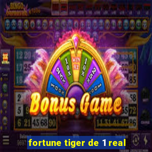 fortune tiger de 1 real