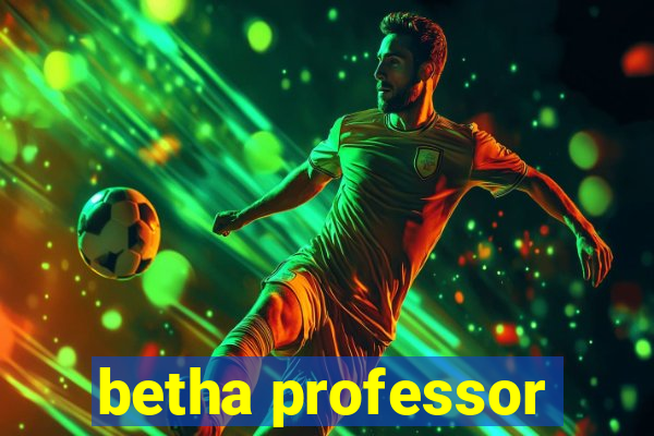 betha professor