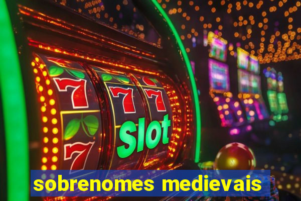 sobrenomes medievais