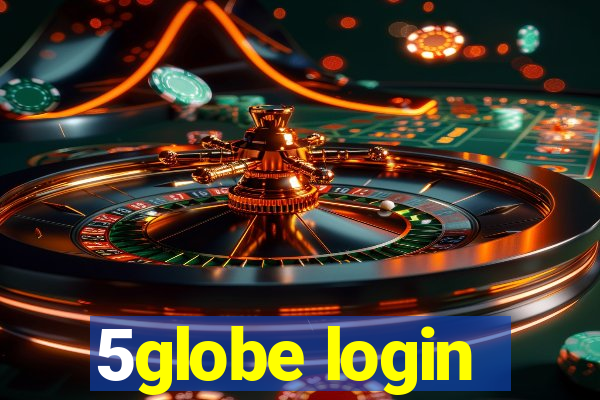 5globe login