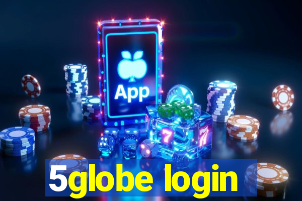 5globe login