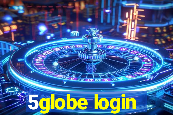 5globe login