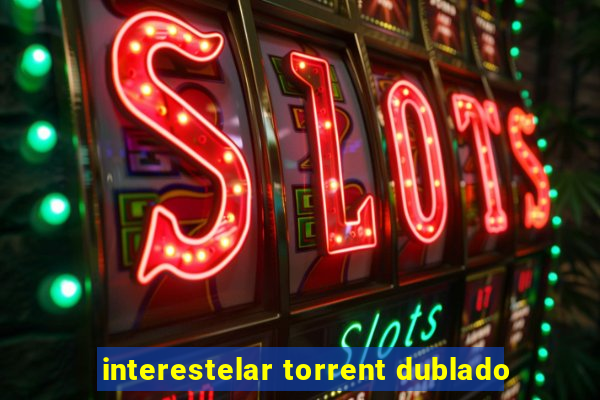 interestelar torrent dublado