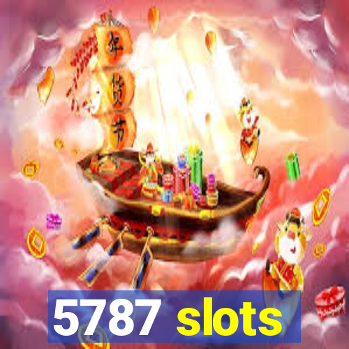 5787 slots