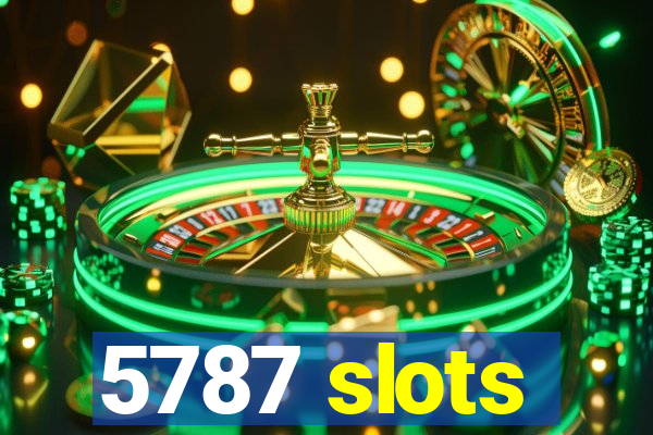 5787 slots