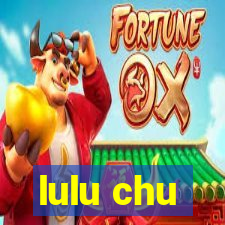 lulu chu