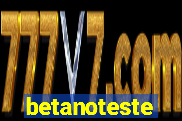 betanoteste