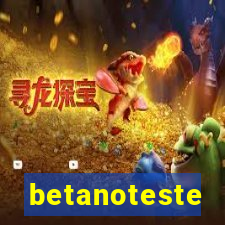 betanoteste