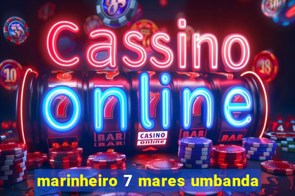 marinheiro 7 mares umbanda