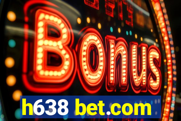 h638 bet.com