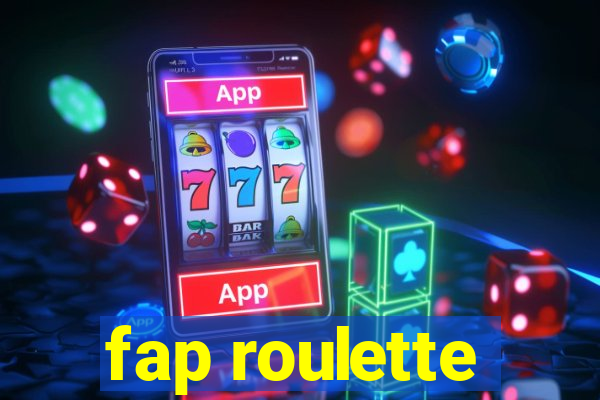 fap roulette