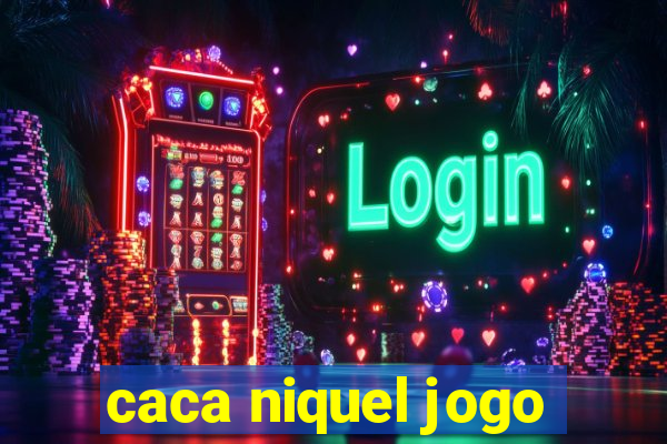 caca niquel jogo