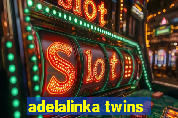 adelalinka twins