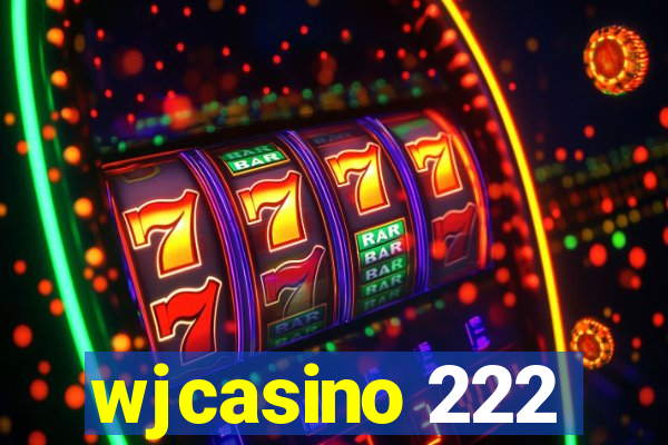 wjcasino 222