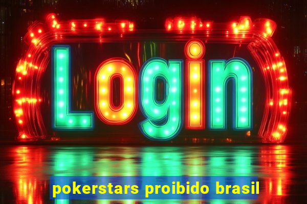 pokerstars proibido brasil