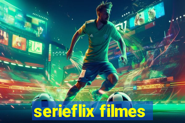 serieflix filmes