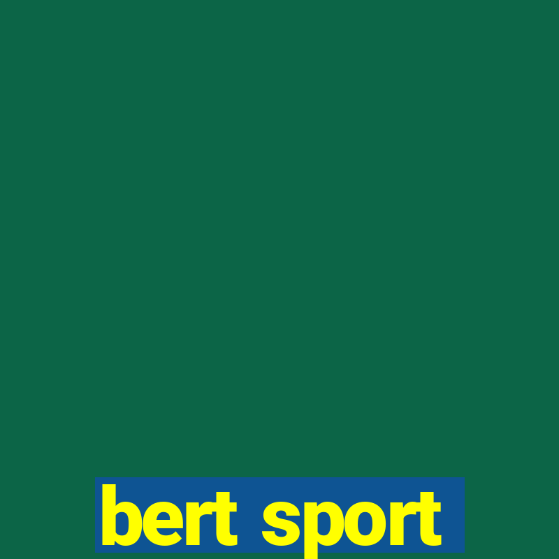 bert sport