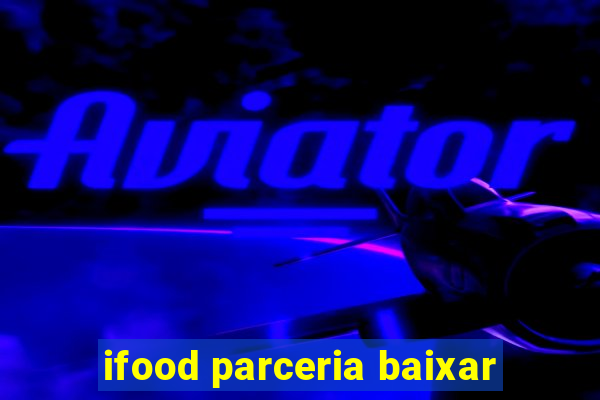 ifood parceria baixar