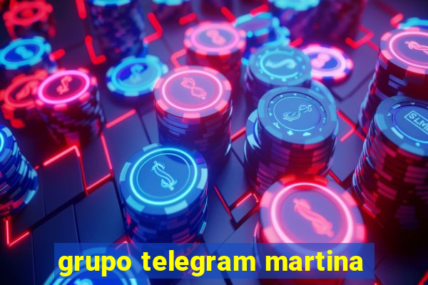 grupo telegram martina