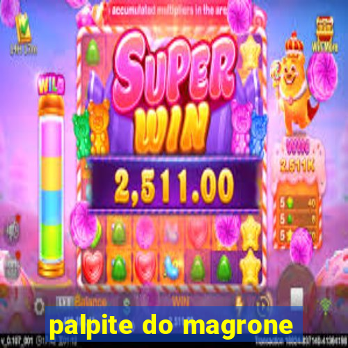 palpite do magrone