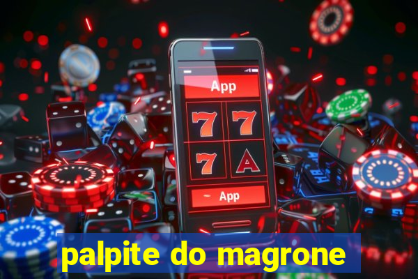 palpite do magrone