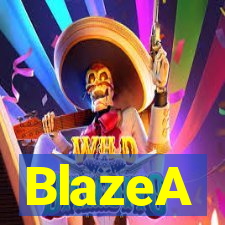 BlazeA