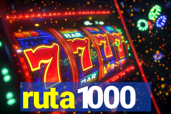 ruta1000