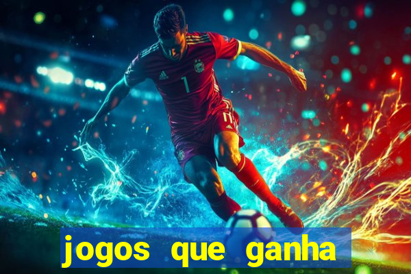 jogos que ganha dinheiro gratis