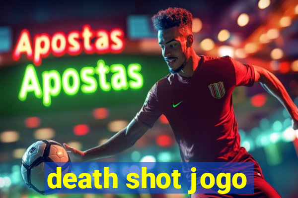 death shot jogo