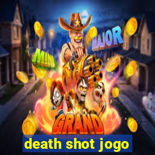 death shot jogo