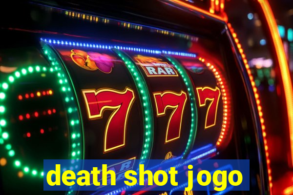 death shot jogo