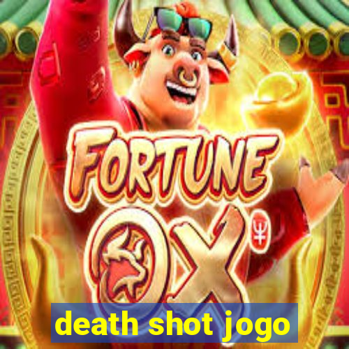 death shot jogo