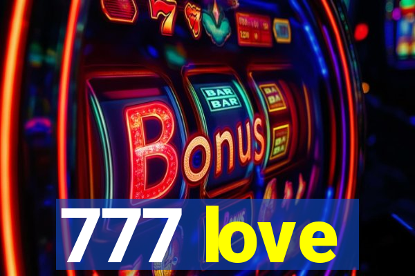 777 love