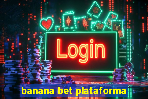 banana bet plataforma