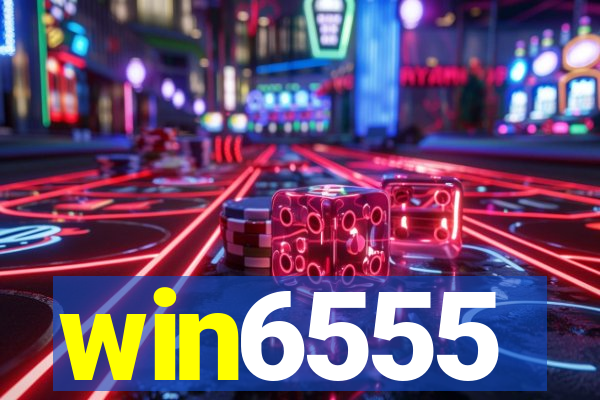 win6555