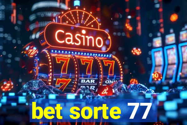 bet sorte 77