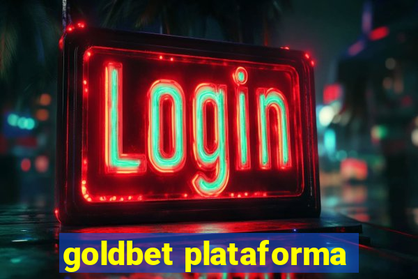 goldbet plataforma