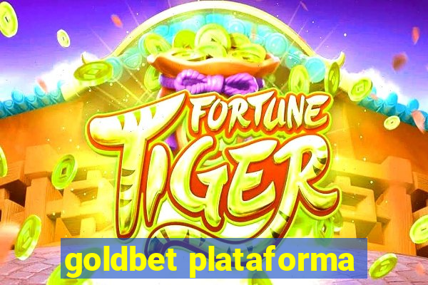 goldbet plataforma