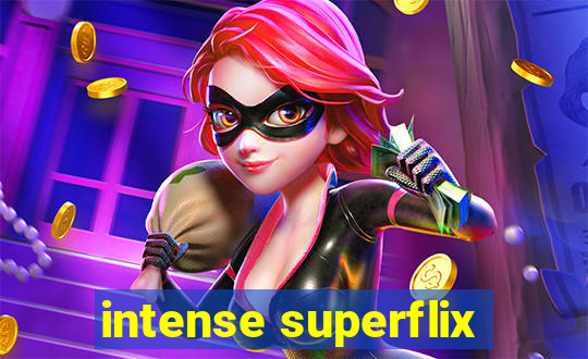 intense superflix