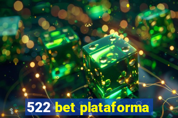 522 bet plataforma