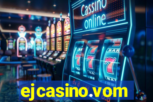 ejcasino.vom