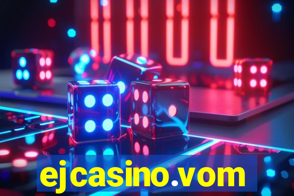 ejcasino.vom