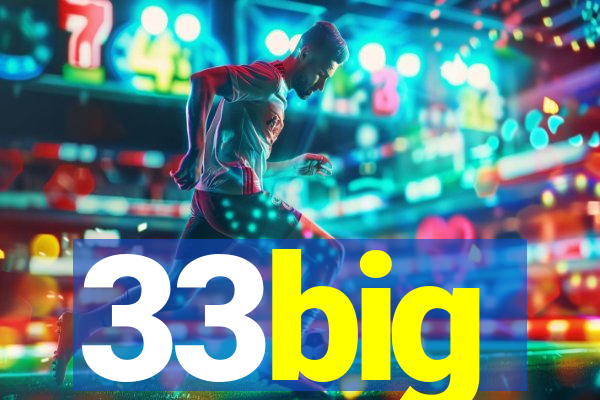 33big