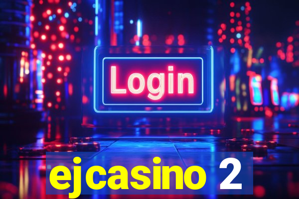 ejcasino 2