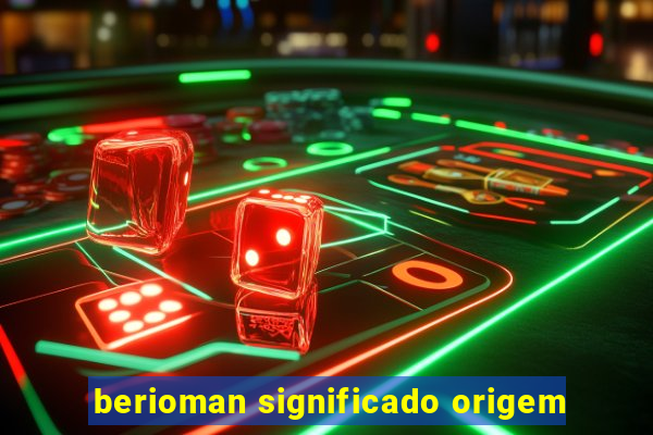 berioman significado origem