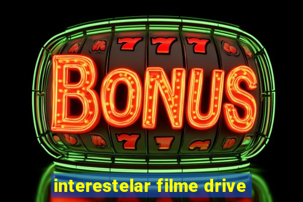 interestelar filme drive