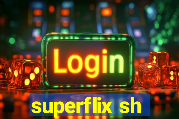 superflix sh